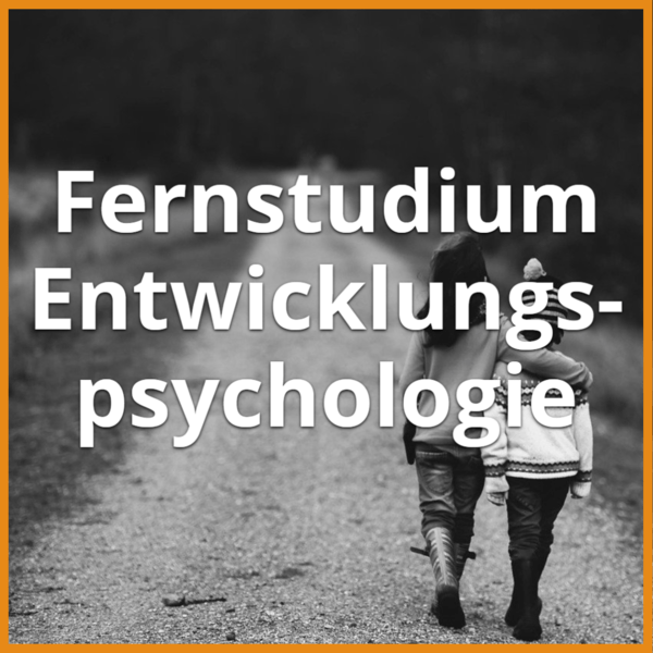 Entwicklungspsychologie Fernstudium (Bachelor & Master): Ratgeber & Fernunis 1