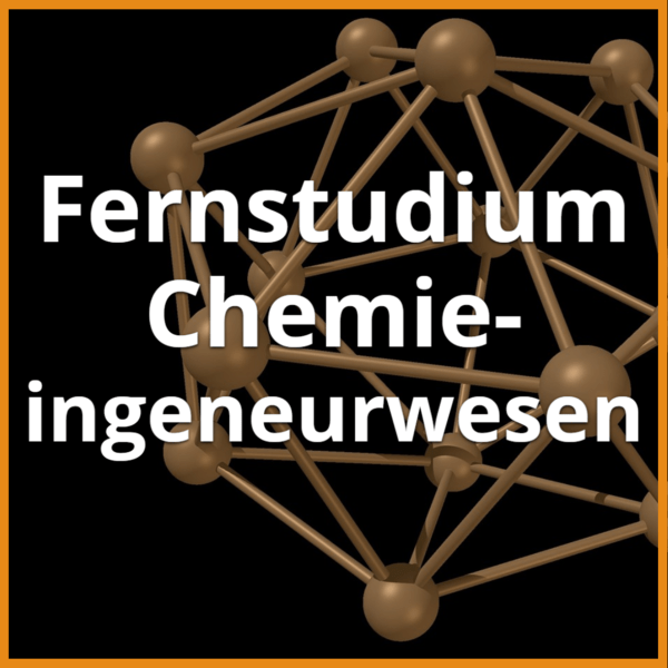 Fernstudium Chemieingenieurwesen (Bachelor & Master): Ratgeber & Fernunis 1