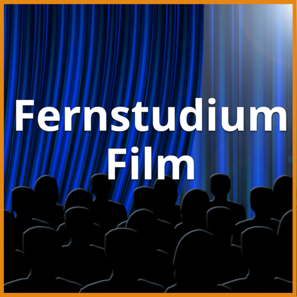 Fernstudium Film (Bachelor & Master): Ratgeber & Fernunis 1
