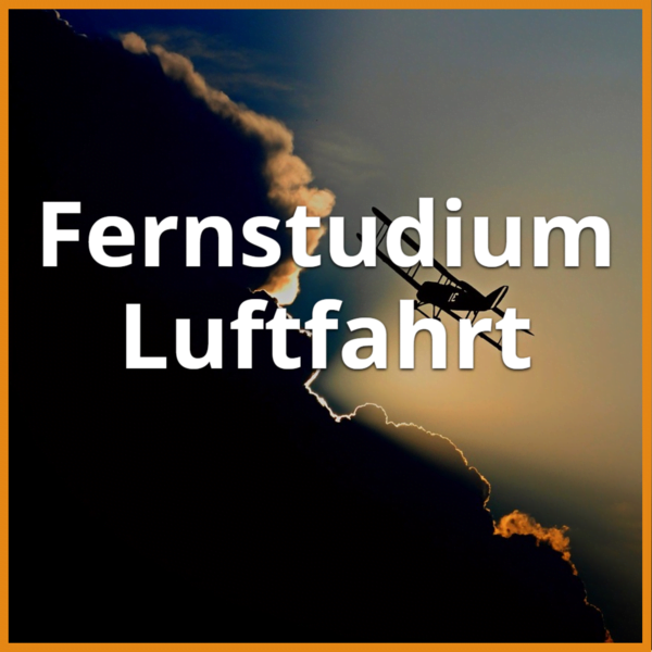 Fernstudium Luftfahrt (Bachelor & Master): Ratgeber & Fernunis 1