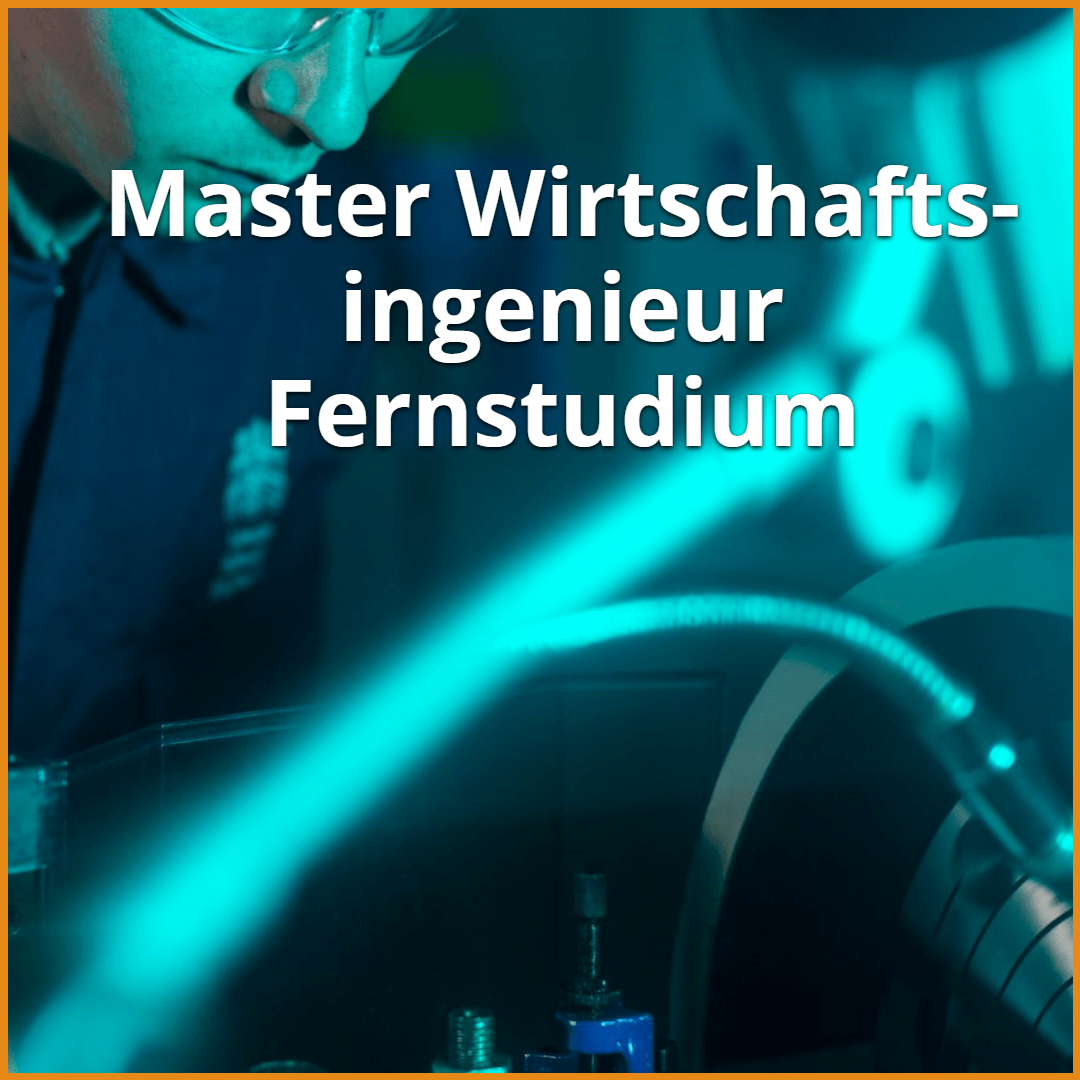 Fernstudium Wirtschaftsingenieurwesen: Master Studiengänge 2024 & Ratgeber