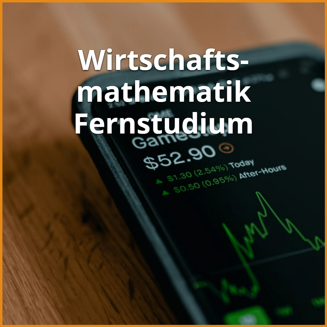 Fernstudium Wirtschaftsmathematik: Studiengänge 2024 & Ratgeber