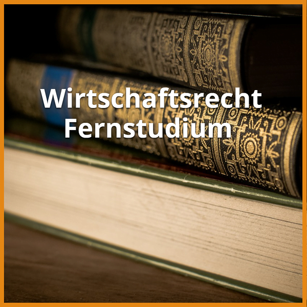 Fernstudium Wirtschaftsrecht: Studiengänge [currentyear] & Ratgeber 1